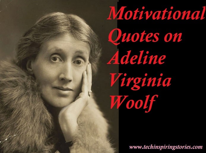 You are currently viewing Motivational Adeline Virginia Woolf Quotes and Sayings