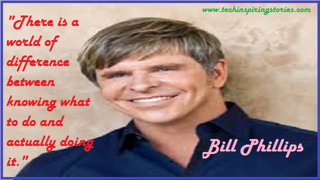 Motivational Quotes on Bill Phillips