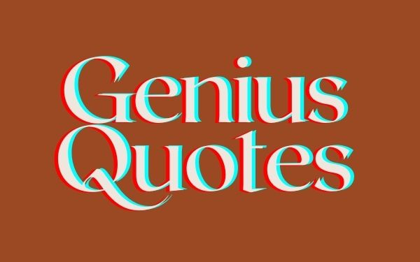 Genius Quotes And Sayings