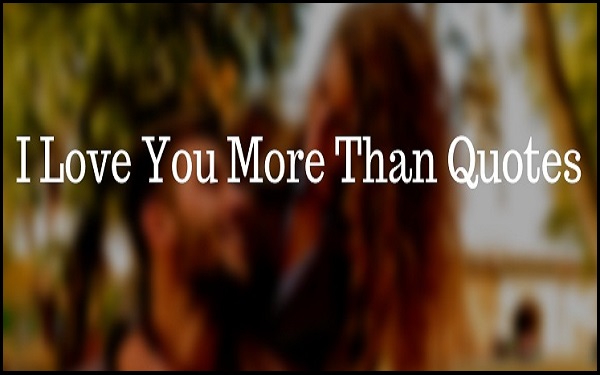 I Love You More Than Quotes