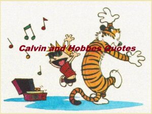 Read more about the article Motivational Calvin and Hobbes Quotes and Sayings