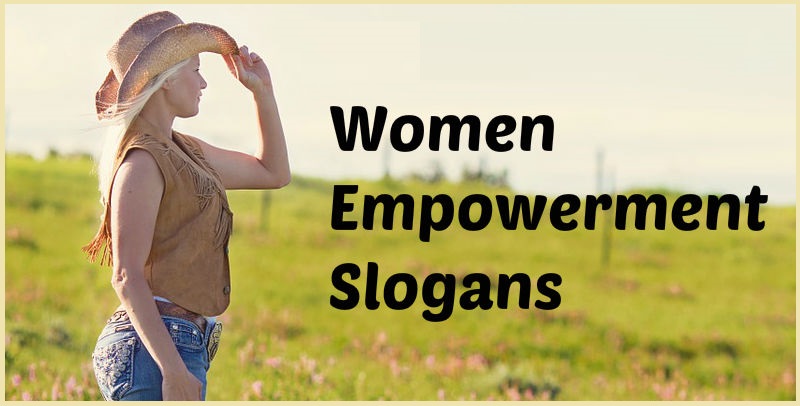SLOGANS ON WOMEN EMPOWERMENT