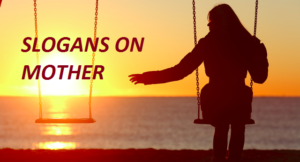Read more about the article FAMOUS SLOGANS ON MOTHER