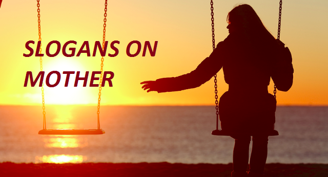 Slogans On Mother