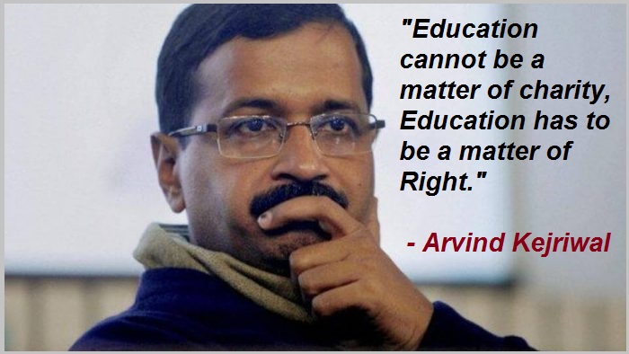 "Education cannot be a matter of charity, Education has to be a matter of Right." 