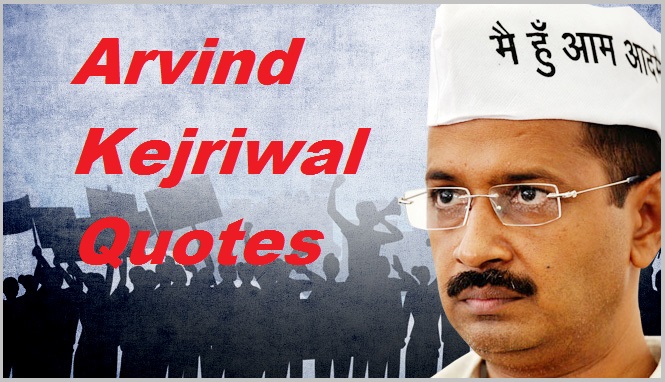 Arvind Kejriwal Quotes