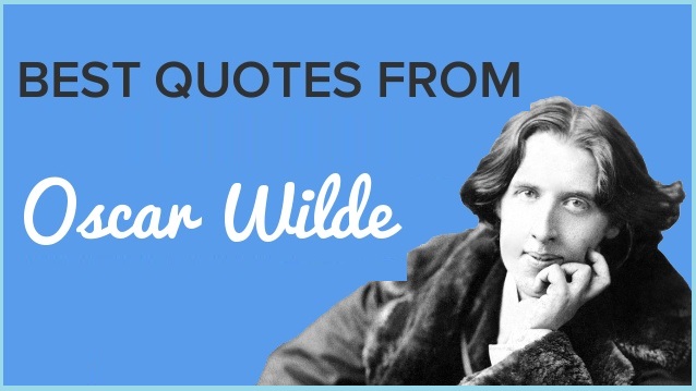 Best and Catchy Motivational Oscar Wilde Quotes And Sayings