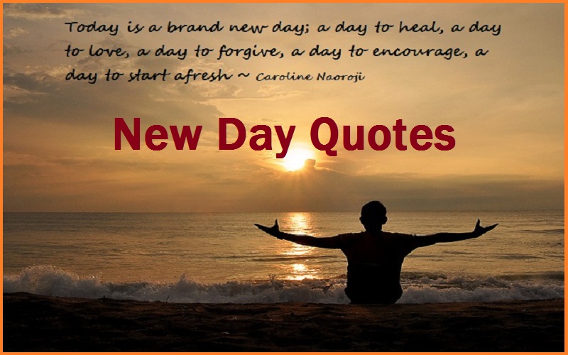 Motivational A New Day Quotes And Sayings - Tech Inspiring Stories