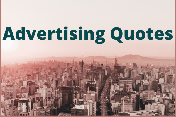Advertising Quotes