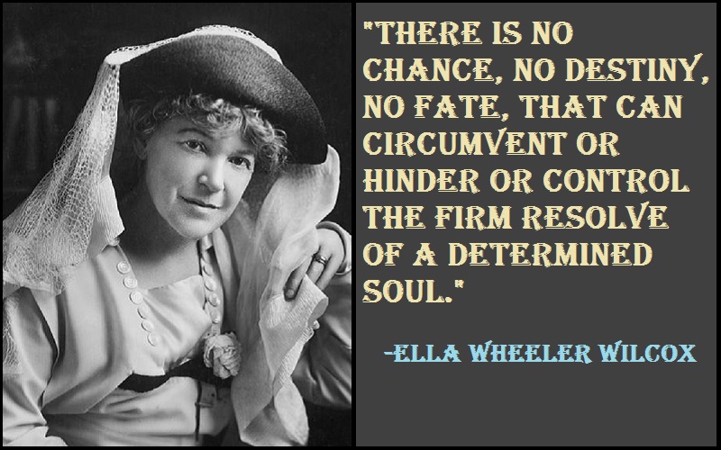Ella Wheeler Wilcox Quotes