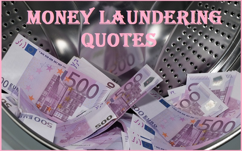 Money Laundering Quotes