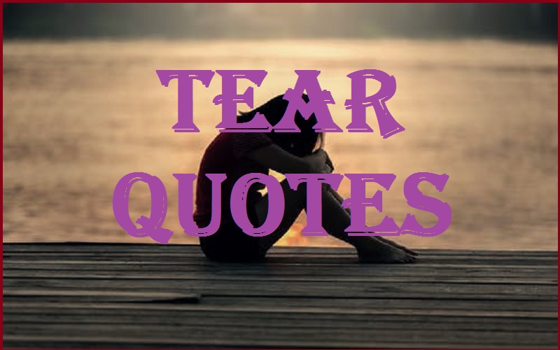 Motivational Tear Quotes