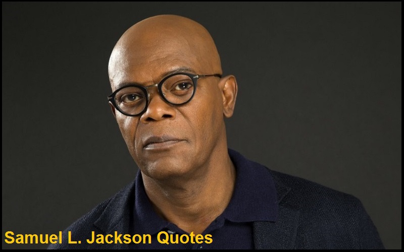 Read more about the article Motivational Samuel L. Jackson Quotes and Sayings