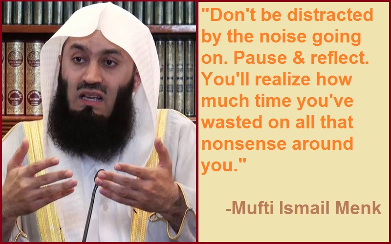 Inspirational Mufti Ismail Menk Quotes
