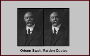 Read more about the article Motivational Orison Swett Marden Quotes and Sayings