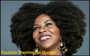 Read more about the article Motivational Pauletta Washington Quotes and Sayings