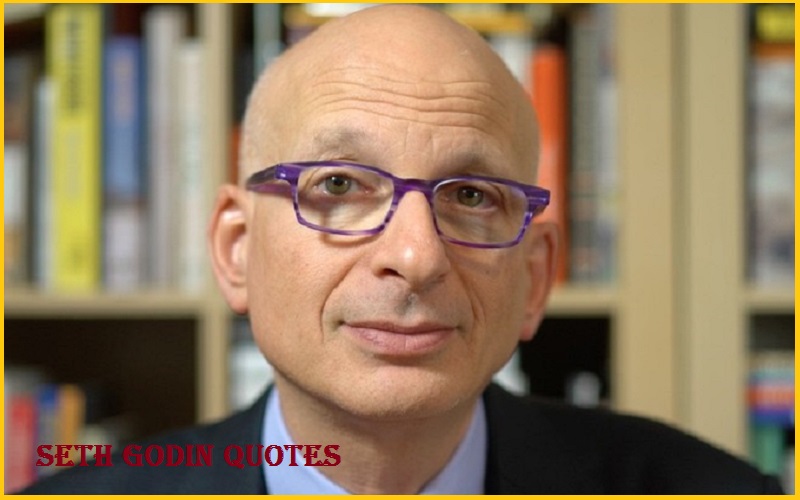You are currently viewing Motivational Seth Godin Quotes and Sayings