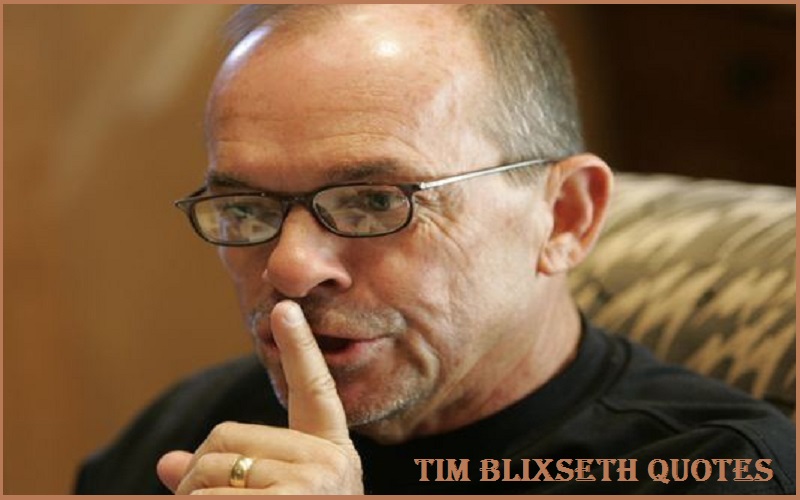 Tim Blixseth Quotes