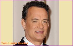 Read more about the article Motivational Tom Hanks Quotes and Sayings