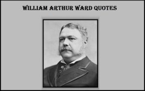 Read more about the article Motivational William Arthur Ward Quotes and Sayings