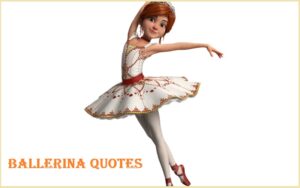 Read more about the article Motivational Ballerina Quotes and Sayings