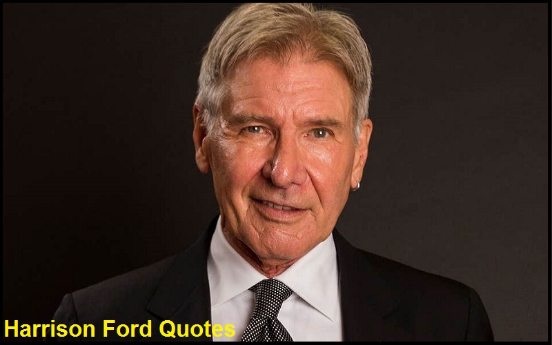 You are currently viewing Motivational Harrison Ford Quotes And Sayings