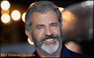 Read more about the article Motivational Mel Gibson Quotes And Sayings