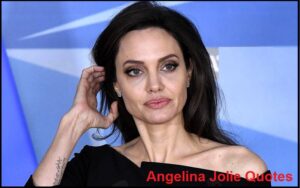 Read more about the article Motivational Angelina Jolie Quotes And Sayings