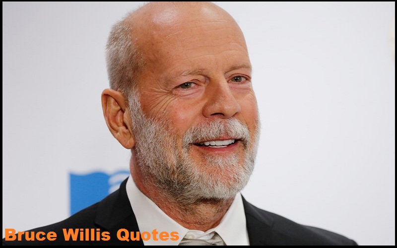 You are currently viewing Motivational Bruce Willis Quotes And Sayings