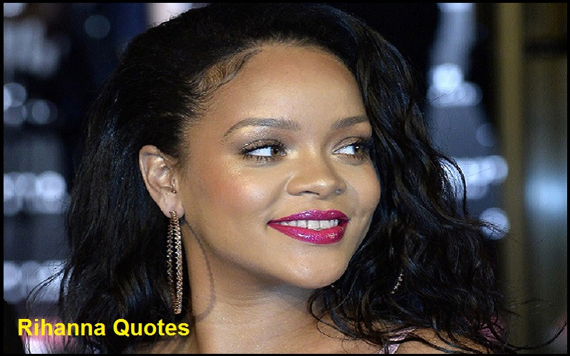 You are currently viewing Motivational Rihanna Quotes and Sayings