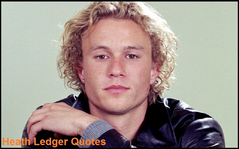 Read more about the article Motivational Heath Ledger Quotes And Sayings