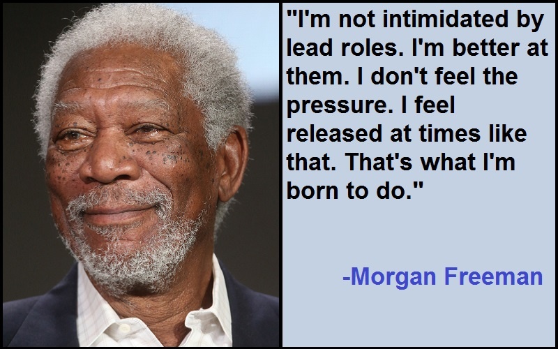 Inspirational Morgan Freeman Quotes