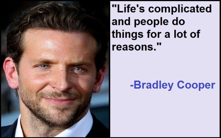 Motivational Bradley Cooper Quotes And Sayings - TIS Quotes