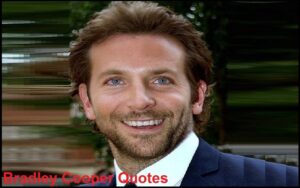 Read more about the article Motivational Bradley Cooper Quotes And Sayings
