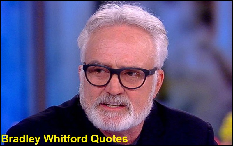 Read more about the article Motivational Bradley Whitford Quotes and Sayings