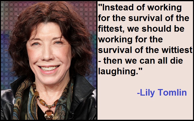 Motivational Lily Tomlin Quotes