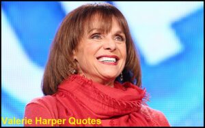 Read more about the article Motivational Valerie Harper Quotes and Sayings