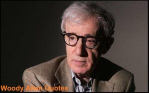 Read more about the article Motivational Woody Allen Quotes and Sayings