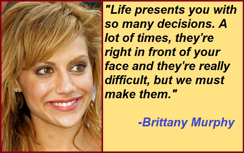 Inspirational Brittany Murphy Quotes