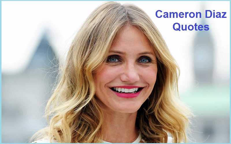 You are currently viewing Motivational Cameron Diaz Quotes And Sayings