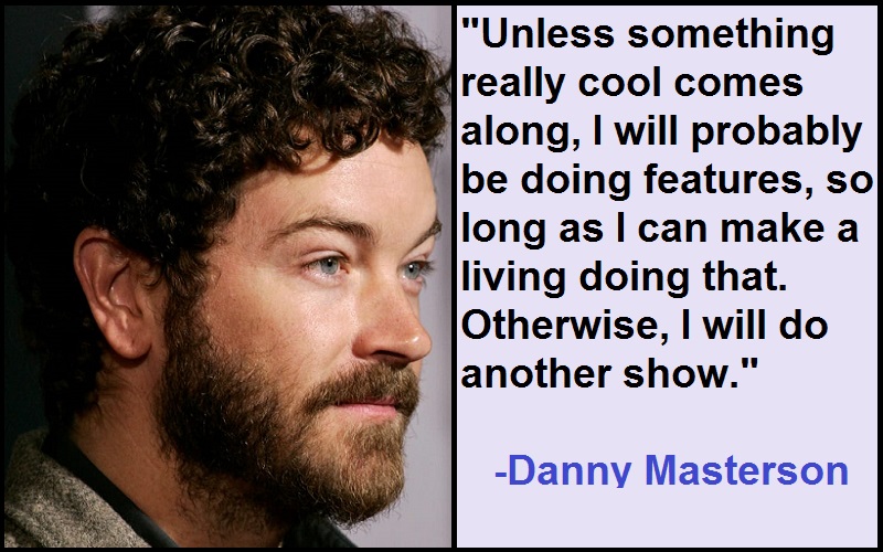 INSPIRATIONAL DANNY MASTERSON QUOTES