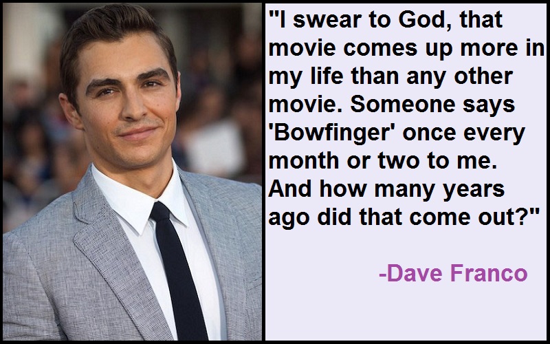 Inspirational Dave Franco Quotes