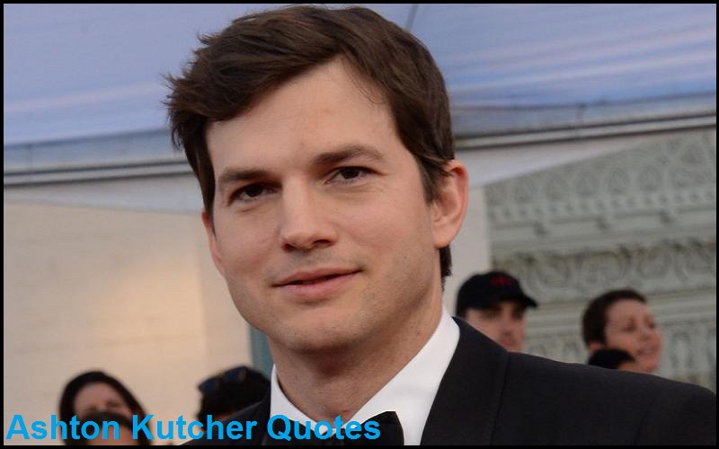 Read more about the article Motivational Ashton Kutcher Quotes and Sayings