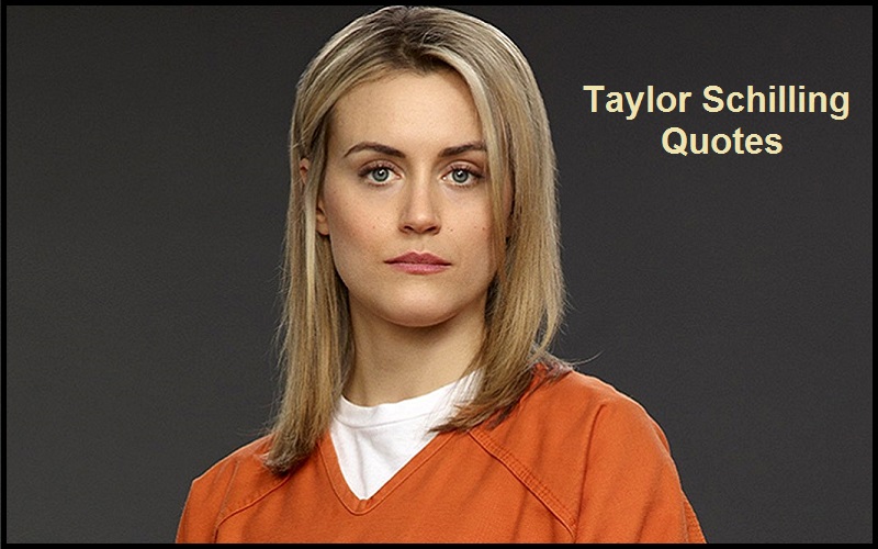 Inspirational Taylor Schilling Quotes