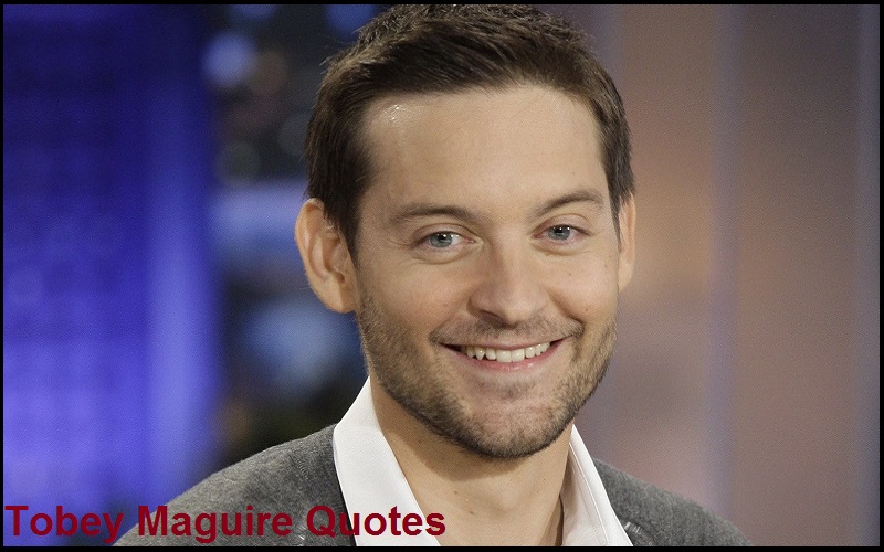 You are currently viewing Motivational Tobey Maguire Quotes and sayings
