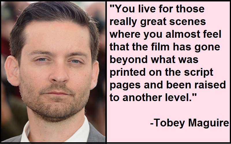 Motivational Tobey Maguire Quotes