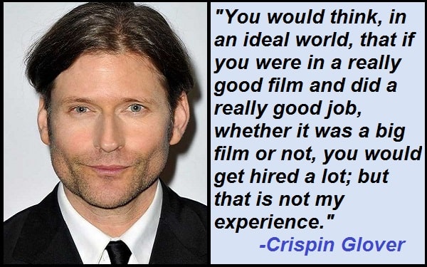 Inspirational Crispin Glover Quotes