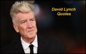 Read more about the article Motivational David Lynch Quotes And Sayings