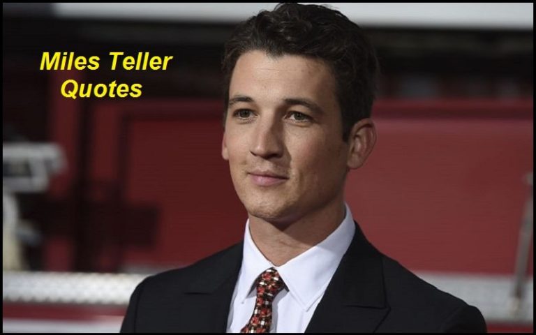 Best and Catchy Motivational Miles Teller Quotes And Sayings