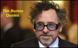 Read more about the article Motivational Tim Burton Quotes And Sayings